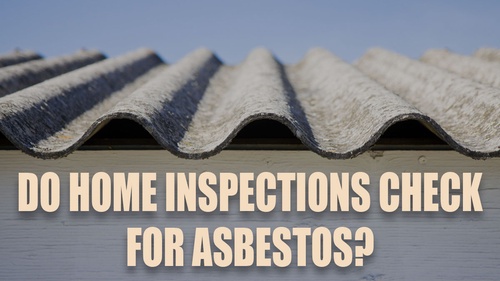 Do Home Inspections Check For Asbestos?
