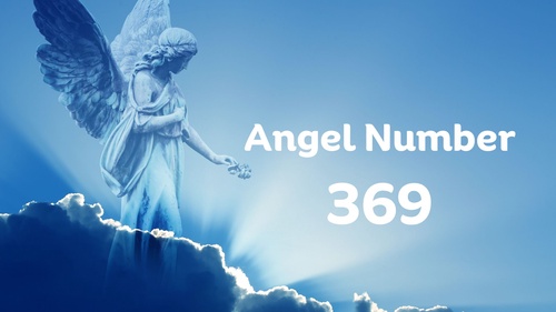 The Meaning and Symbolism of the Angel Number 369 and 67 in Numerology