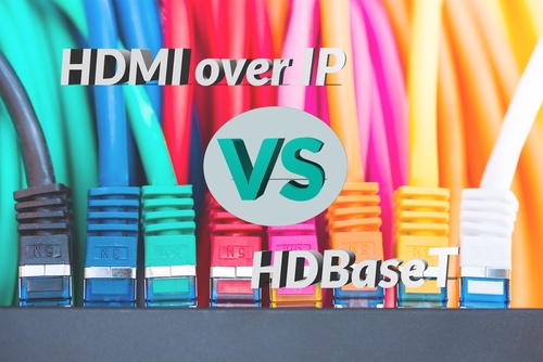 HDMI over IP vs HDBaseT: What Is the Difference?