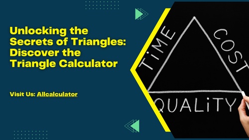 Unlocking the Secrets of Triangles: Discover the Triangle Calculator