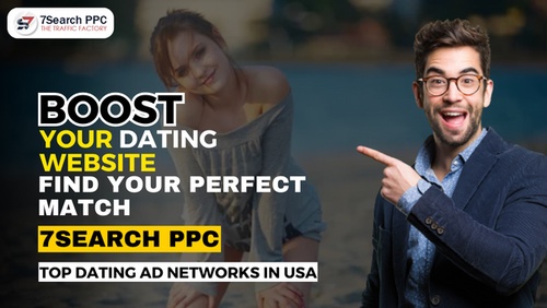 Boost Your Dating Website With Top Dating Ad Networks in USA