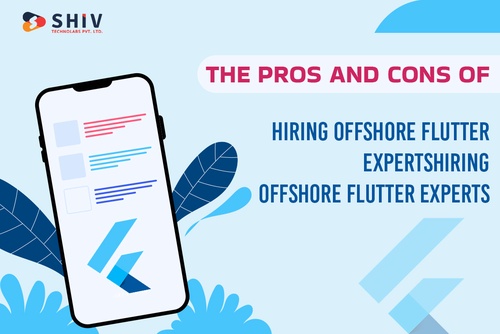 The Pros and Cons of Hiring Offshore Flutter Experts