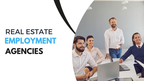 Real Estate Employment Agencies: A Guide for Job Seekers