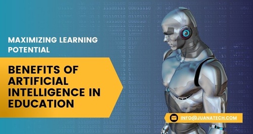 Benefits of Artificial Intelligence in Education | Juana Technologies