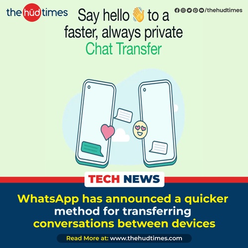 WhatsApp has announced a quicker method for transferring conversations between devices.