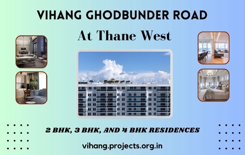 Vihang Ghodbunder Road Thane West - Embrace Serene Living
