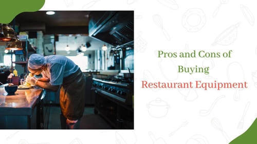 Pros and Cons of Buying Restaurant Equipment