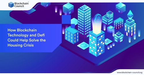 How Blockchain Technology and Defi Could Help Solve the Housing Crisis