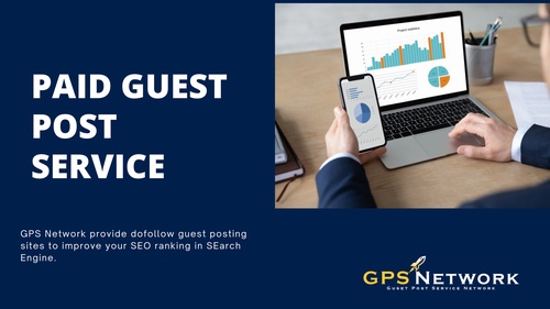 Grow Your Online Influence with Premium Paid Guest Post Service
