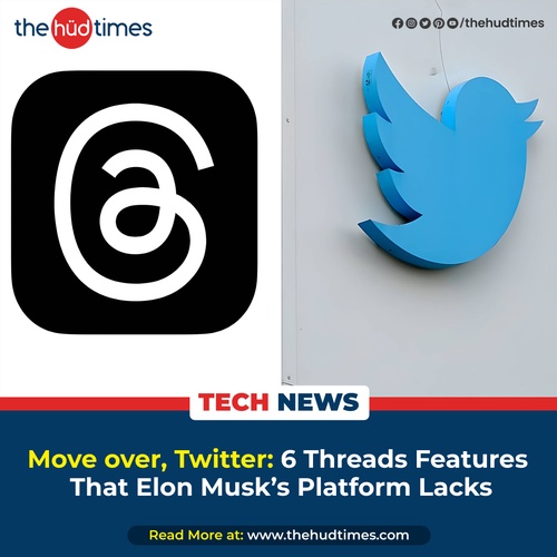 Move over, Twitter: 6 Threads Features That Elon Musk’s Platform Lacks