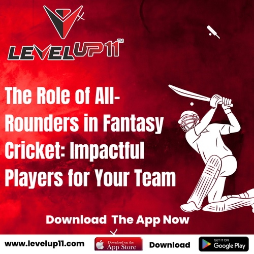The Role of All-Rounders in Fantasy Cricket: Impactful Players for Your Team