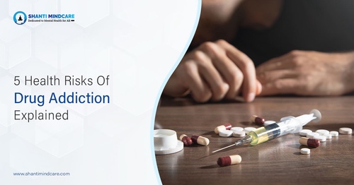 5 Health Risks Of Drug Addiction Explained