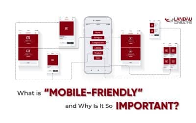 What is “Mobile-friendly” and Why Is It So Important?
