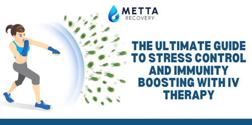 The Ultimate Guide To Stress Control And Immunity Boosting With Iv Therapy