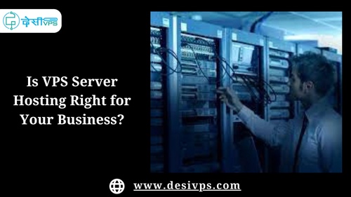 Is VPS Server Hosting Right for Your Business?