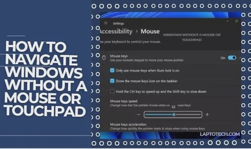 How to Navigate Windows Without a Mouse or Touchpad?