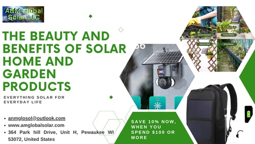 The Beauty And Benefits Of Solar Home And Garden Products