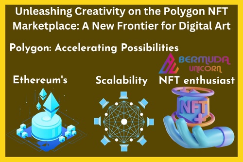 "Unleashing Creativity on the Polygon NFT Marketplace: A New Frontier for Digital Art"