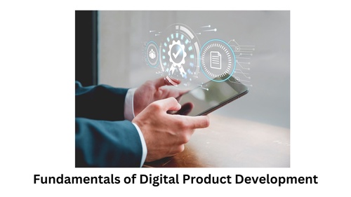 The Fundamentals of Digital Product Development