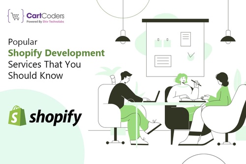 Popular Shopify Development Services That You Should Know