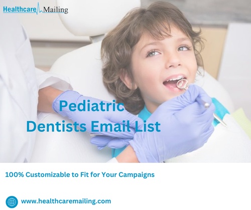 Unleashing the Power of a Pediatric Dentists Email List