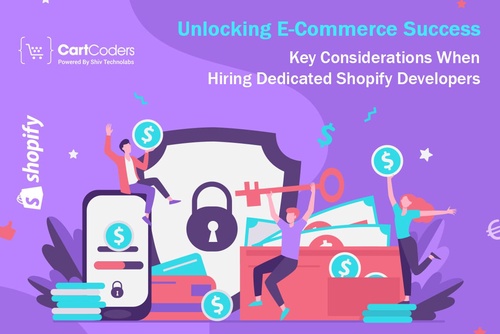 Unlocking eCommerce Success: Key Considerations When Hiring Dedicated Shopify Developers