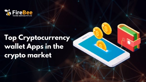 Top Cryptocurrency Wallet Apps in the Crypto Market