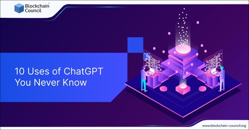 10 Uses of ChatGPT You Never Knew