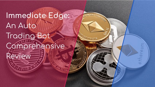 Immediate Edge: A Comprehensive Review of the Cryptocurrency Trading Bot