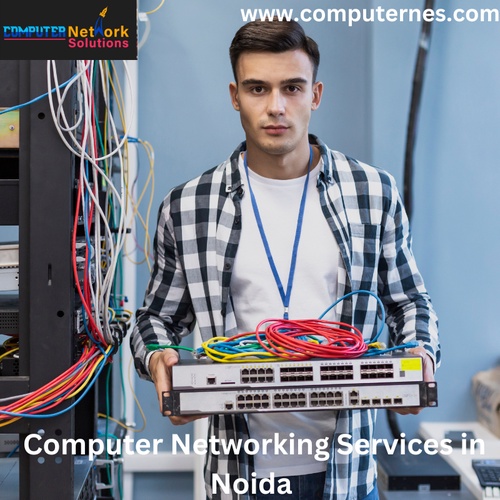 Computer Networking Services in Noida: Elevating Your Business Connectivity