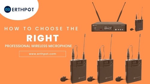 How to Choose the Right Professional Wireless Microphone