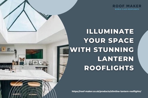 Illuminate Your Space with Stunning Lantern Rooflights - Roof-Maker