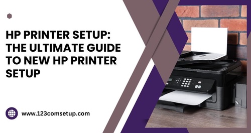 HP Printer Setup: The Ultimate Guide to New HP Printer Setup