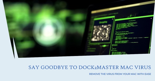 Steps to Remove Dock2Master Mac virus