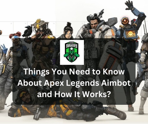 Things You Need to Know About Apex Legends Aimbot and How It Works