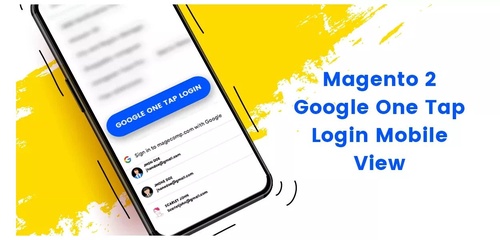 Google One Tap Log in Extension for Magento 2 Website