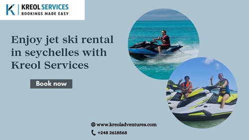 Enjoy Jet Ski Rental in Seychelles with Kreol Services