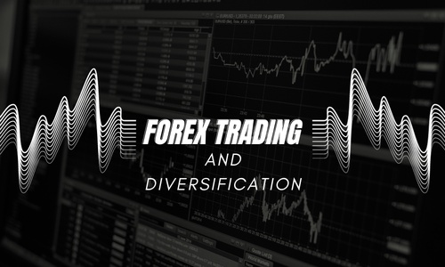 Forex Trading and Diversification