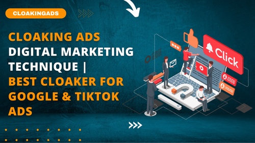 Cloaking Ads Digital Marketing Technique | Best Cloaker For Google & TikTok Ads