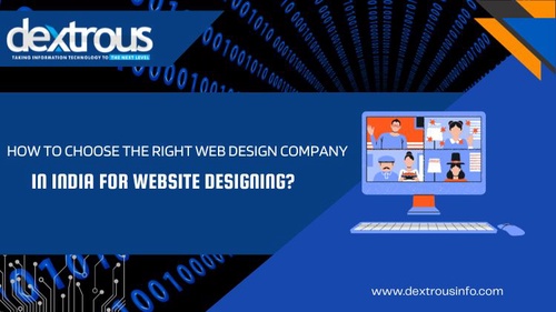 How to Choose the Right Web Design Company in India for Website Designing?
