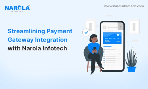 Simplifying Payment Gateway Integration with Narola Infotech