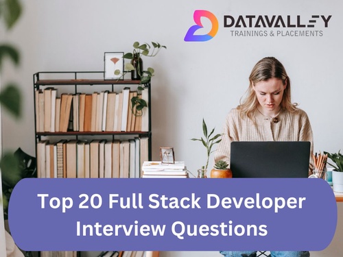 Top 20 Full Stack Developer Interview Questions