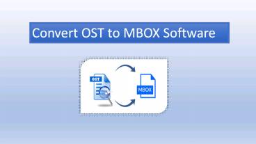 How to Switch OST to Thunderbird MBOX files for Windows 11?