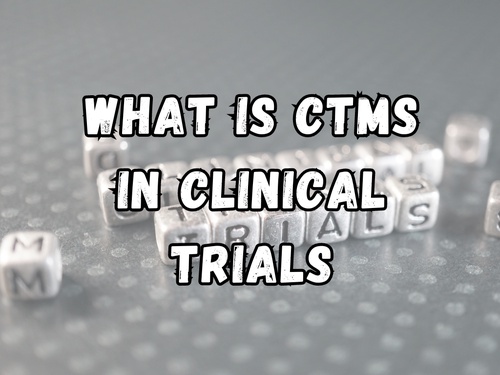 A Complete Guide to CTMS