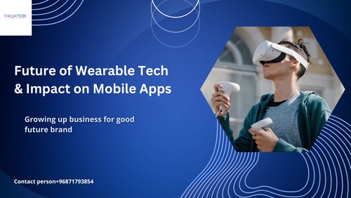 Future of Wearable Tech & Impact on Mobile Apps