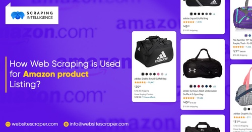 How Web Scraping Is Used For Amazon Product Listing