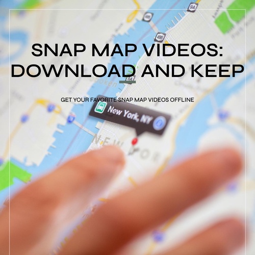 How to Download Videos From The Snap Map ?
