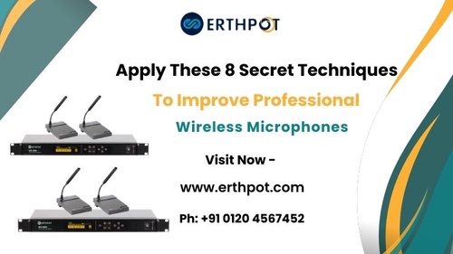Apply These 8 Secret Techniques To Improve Professional Wireless Microphones