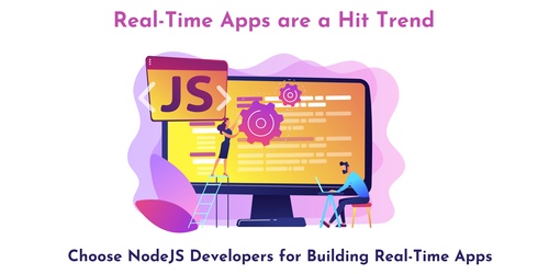A Game-Changer: Node.js Developers for Real-time Applications