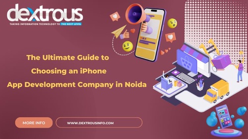 The Ultimate Guide to Choosing an iPhone App Development Company in Noida